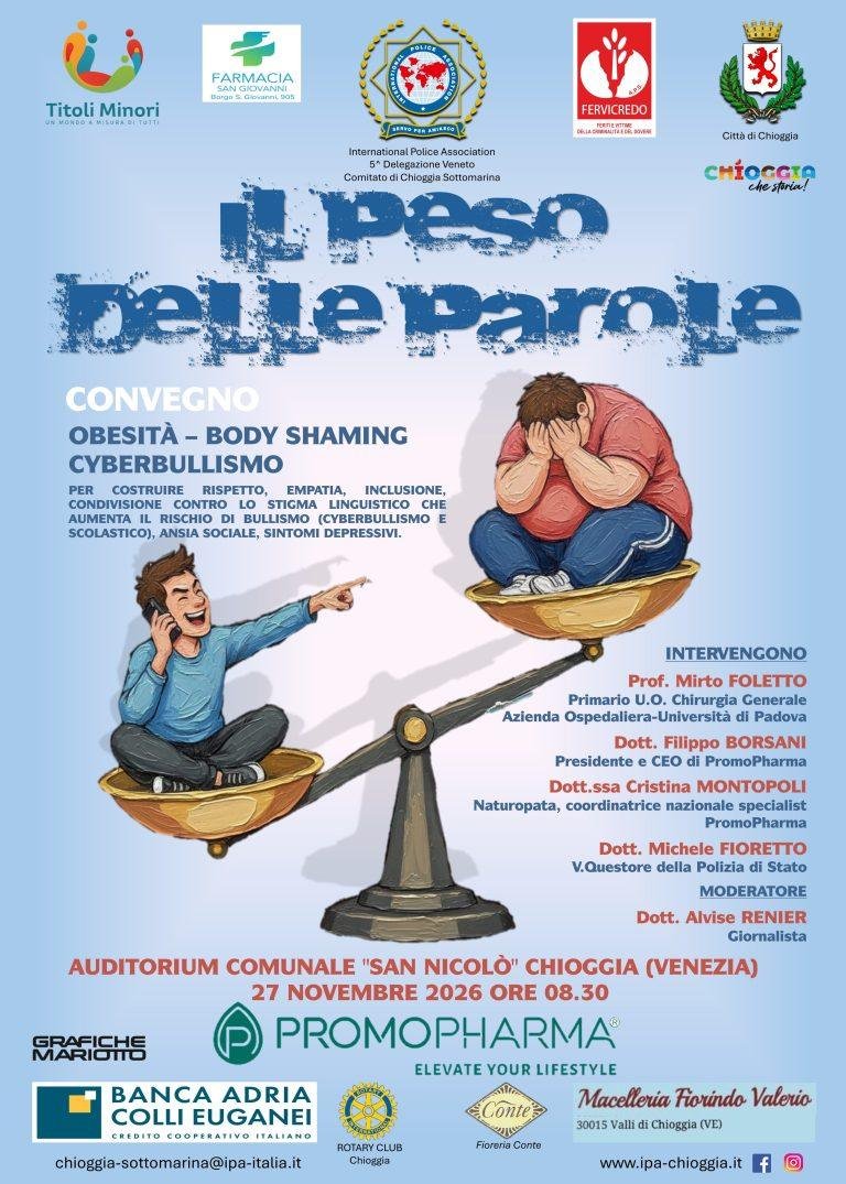 Il Comitato Locale di CHIOGGIA (VENETO) Organizza il Convegno “IL PESO DELLE PAROLE” Riflessioni e suggerimenti su obesità, body shaming e cyberbullismo — Chioggia, 27 novembre 2026